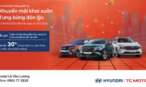 Hyundai Lê Văn Lương triển khai chương trình khuyến mãi dịch vụ tháng 03