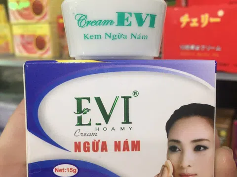 Đình chỉ, thu hồi toàn quốc mỹ phẩm EVI Cream ngừa nám không đạt chất lượng