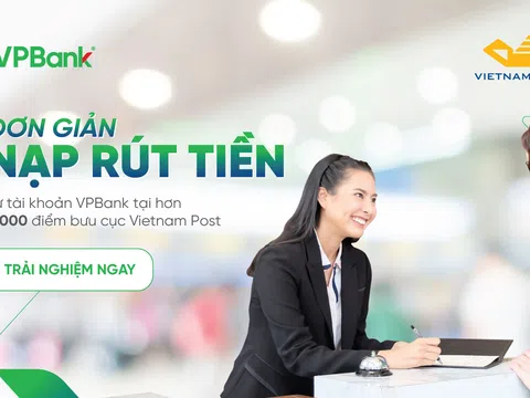 Khách hàng VPBank dễ dàng và thuận tiện nộp/chuyển/rút tiền tại 6.000 điểm bưu điện Vietnam Post trên toàn quốc